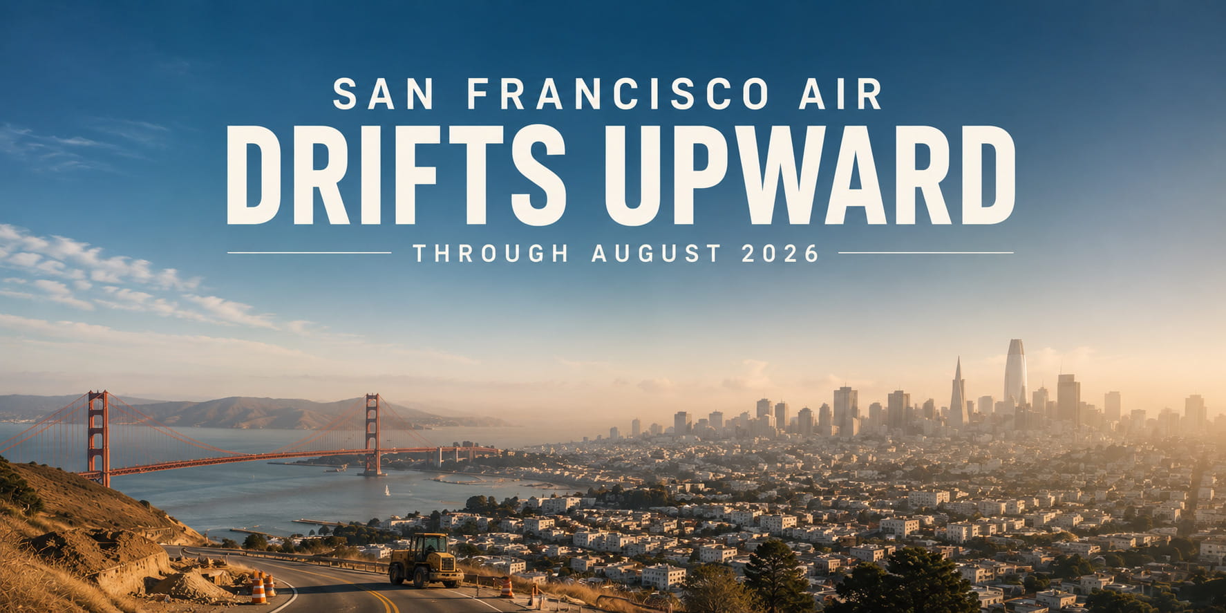 San Francisco Air Quality Drifts Upward Through August 2026